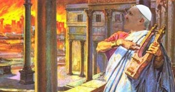 Pope Francis Fiddles While Rome Burns