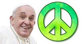 Pope Says Peace Comes in a Shade of Green, or Not at All