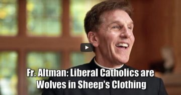 Fr. Altman: Liberal Catholics are Wolves in Sheep's Clothing