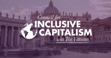 The Vatican’s ‘Council for Inclusive Capitalism’