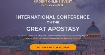 Catholic Leaders, Thinkers to Expose Great Apostasy at Free Online Conference