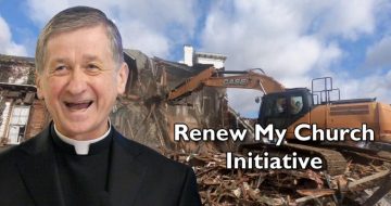 Blase Cupich's Idea of ‘Renew My Church’ - Closing Over 100 Parishes