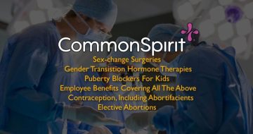 Bombshell: Nation's Largest Catholic Healthcare System Performing Abortions and Sex-Change Operations