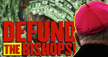 WATCH: Defund the Bishops
