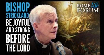WATCH: Bishop Strickland Says Bishops Must Stand For Truth, Not Attacks On The Sacred