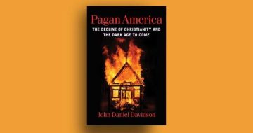 As Christianity Declines, We Must Confront The Threat Of Pagan America