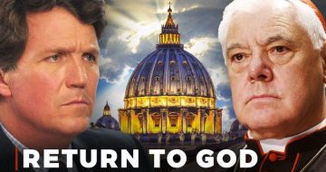WATCH: The West Is Falling - Tucker Carlson Interviews Cardinal Müller