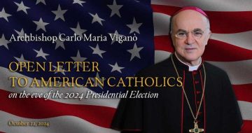 Archbishop Viganò: Open Letter to American Catholics