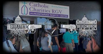 Trump’s DOJ Must BANKRUPT the Deep Church Which is Enabling Illegal Immigration