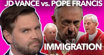 WATCH: JD VANCE vs POPE FRANCIS and American Bishops on ILLEGAL IMMIGRATION