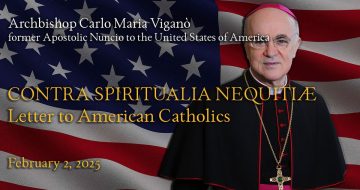 Archbishop Viganò: An Open Letter to American Catholics