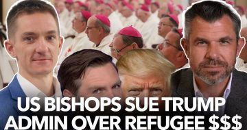 WATCH: Marshall and Yep Discuss US Bishops' Lawsuit on Federal ‘Illegal’ Immigration Funding