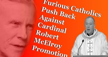 WATCH: Furious Catholics Push Back Against Promotion of Diabolical Cardinal