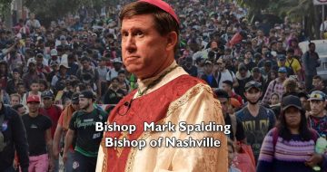 Bishop of Nashville Grants Mass Dispensation For Illegals Fearing Deportation