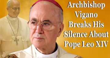 WATCH: Viganò Breaks Silence About Pope Leo XIV