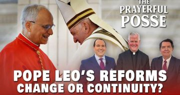 WATCH: Does Pope Leo Represent Change or Continuity in Francis' Radical Reforms?