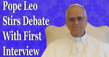 WATCH: Pope Leo Confirms He Plans To Advance Francis Radical Reforms In Blockbuster Interview
