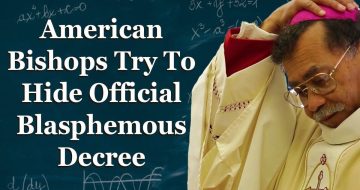 WATCH: US Bishops Blaspheme God Then Try To Hide It