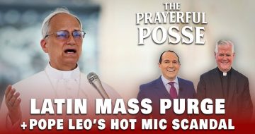 WATCH: Purging the TLM - ‘This Would Not Be Happening Without Papal Approval’