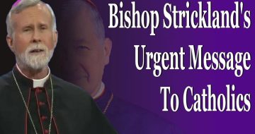WATCH: Bishop Strickland's Urgent Message To Catholics
