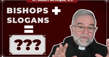 Fr. Robert McTeigue: Bishops + Slogans = ???