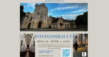 REGINA Retreat at Fontgombault Abbey: Rediscover Your Faith!