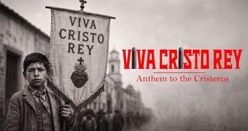 WATCH: The Cristero War Song Catholics Need Today