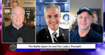 WATCH: The Battle Upon Us and Our Lady's Triumph!