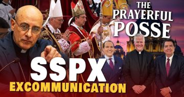 WATCH: Prayerful Posse Weighs-In On SSPX Excommunications - ‘It's A Mess’